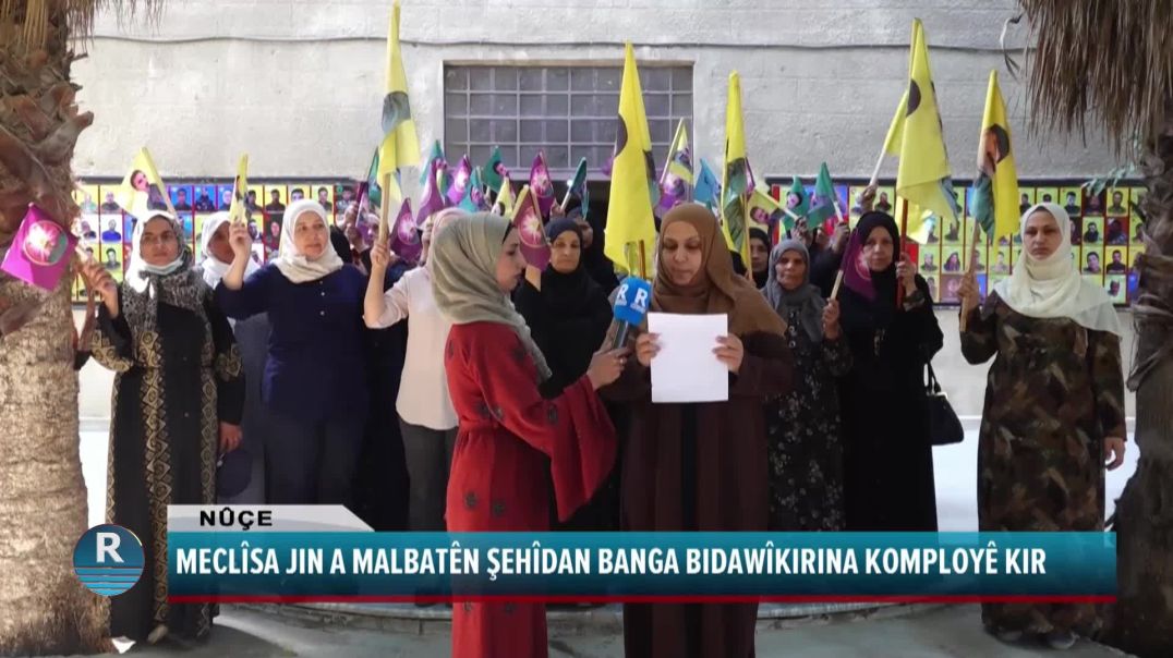 MECLÎSA JIN A MALBATÊN ŞEHÎDAN BANGA BIDAWÎKIRINA KOMPLOYÊ KIR