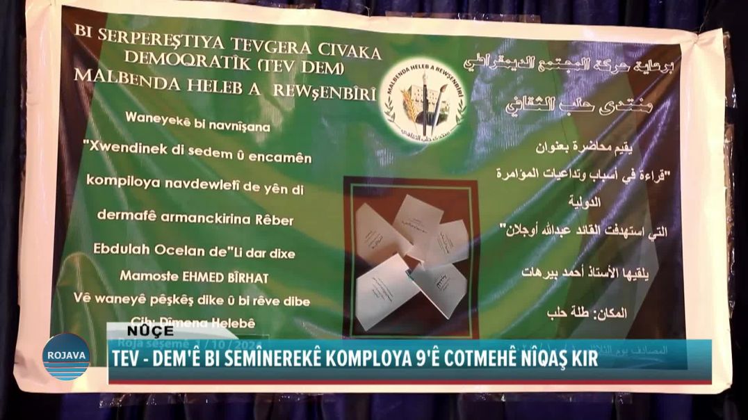 TEV- DEM'Ê BI SEMÎNEREKÊ KOMPLOYA 9'Ê COTMEHÊ NÎQAŞ KIR