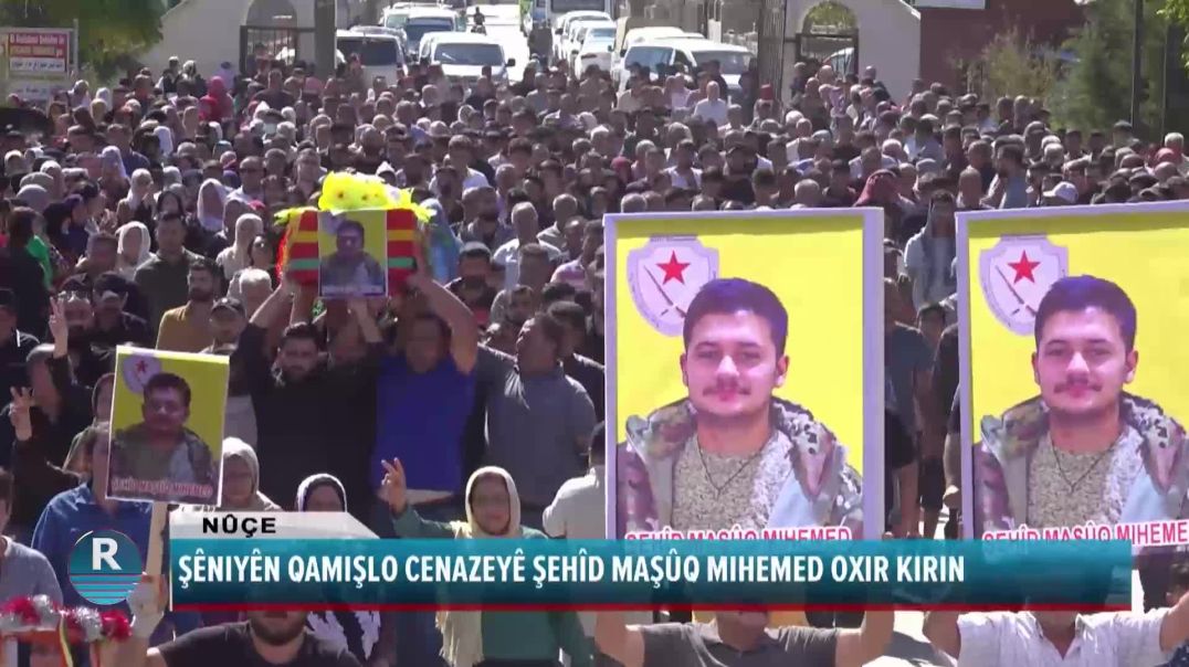 ŞÊNIYÊN QAMIŞLO CENAZEYÊ ŞEHÎD MAŞÛQ MIHEMED OXIR KIRIN