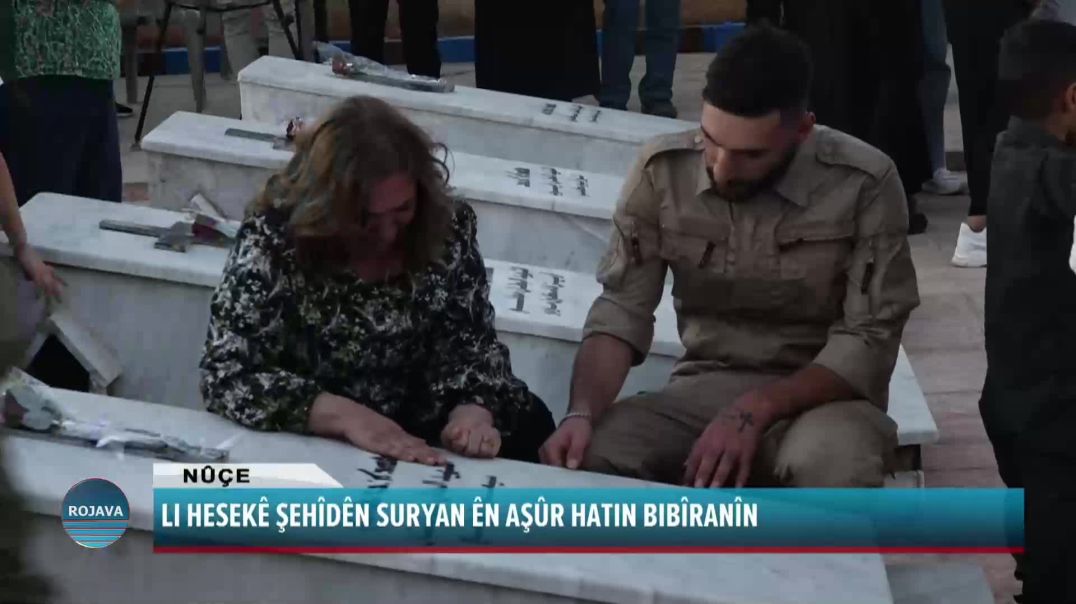 LI HESEKÊ ŞEHÎDÊN SURYAN ÊN AŞÛR HATIN BIBÎRANÎN