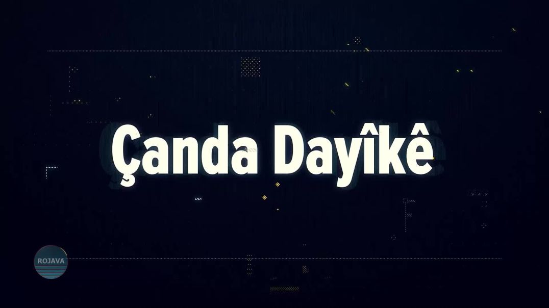 ⁣ÇANDA DAYIKÊ 3-  11- 2024