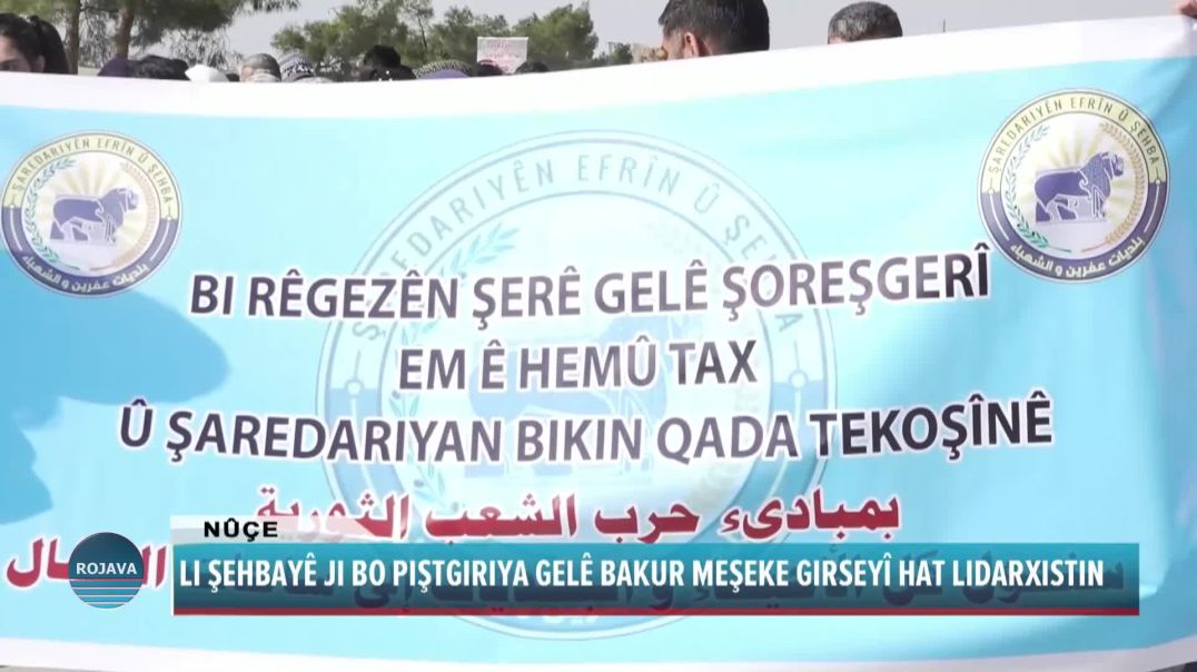 LI ŞEHBAYÊ JI BO PIŞTGIRIYA GELÊ BAKUR MEŞEKE GIRSEYÎ HAT LIDARXISTIN