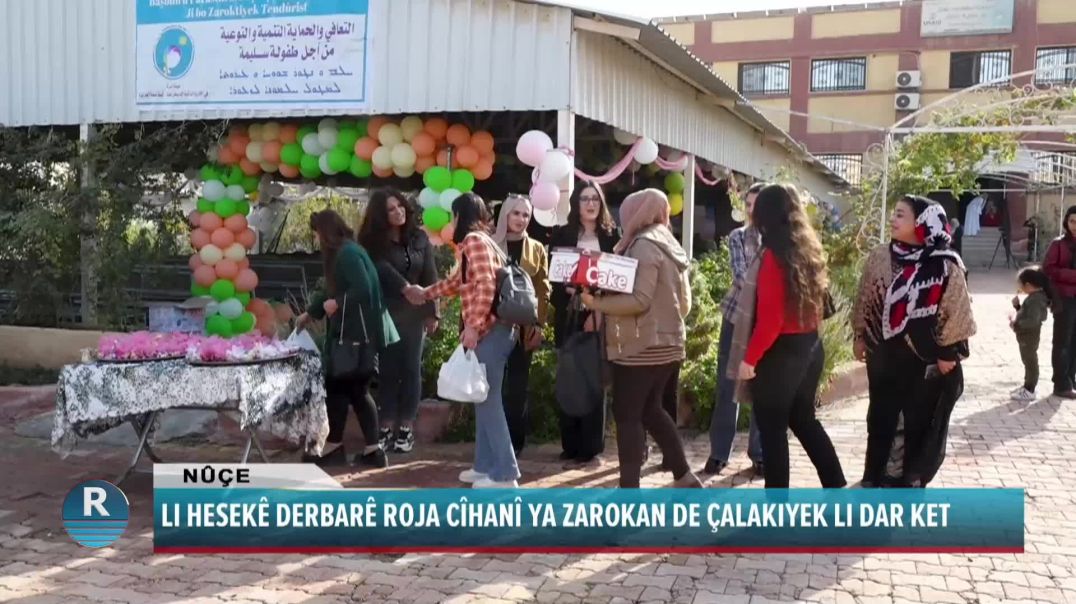 LI HESEKÊ DERBARÊ ROJA CÎHANÎ YA ZAROKAN DE ÇALAKIYEK LI DAR KET