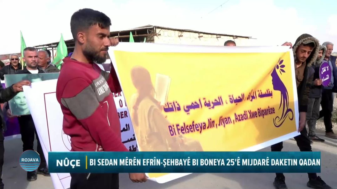 BI SEDAN MÊRÊN EFRÎN-ŞEHBAYÊ BI BONEYA 25'Ê MIJDARÊ DAKETIN QADAN