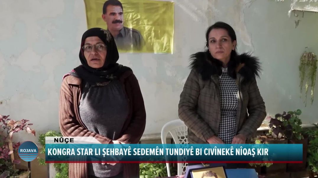 ⁣KONGRA STAR LI ŞEHBAYÊ SEDEMÊN TUNDIYÊ BI CIVÎNEKÊ NÎQAŞ KIR