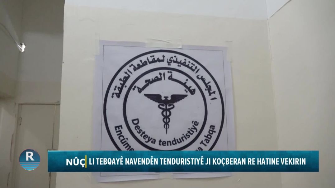 LI TEBQAYÊ NAVENDÊN TENDURISTIYÊ JI KOÇBERAN RE HATINE VEKIRIN