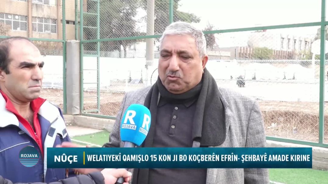 WELATIYEKÎ QAMIŞLO 15 KON JI BO KOÇBERÊN EFRÎN- ŞEHBAYÊ AMADE KIRINE