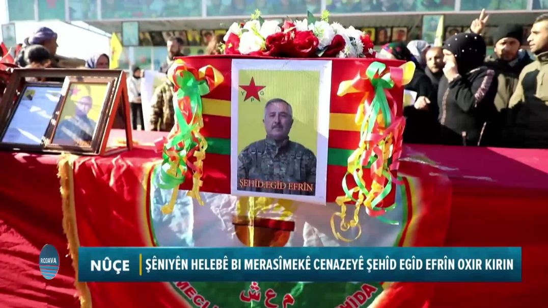 ŞÊNIYÊN HELEBÊ BI MERASÎMEKÊ CENAZEYÊ ŞEHÎD EGÎD EFRÎN OXIR KIRIN