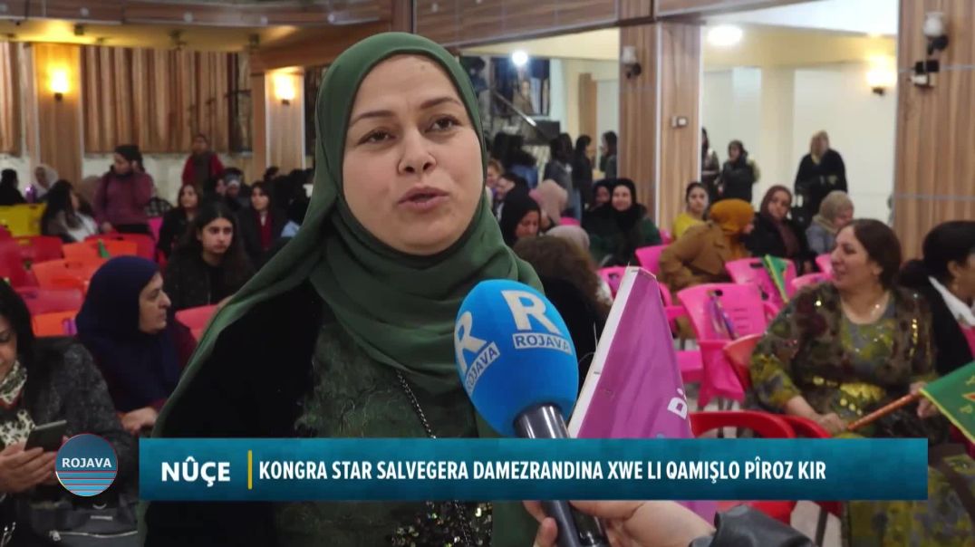 KONGRA STAR SALVEGERA DAMEZRANDINA XWE LI QAMIŞLO PÎROZ KIR