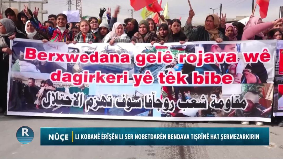 LI KOBANÊ ÊRÎŞÊN LI SER NOBETDARÊN BENDAVA TIŞRÎNÊ HAT ŞERMEZARKIRIN