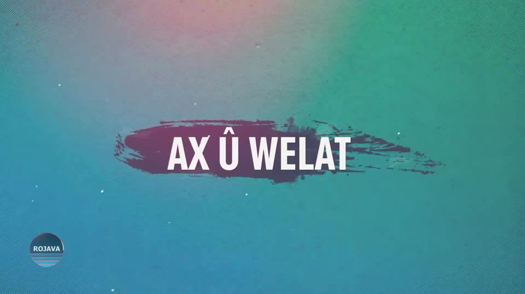 ⁣AX Û WELAT 25 - 1 - 2025