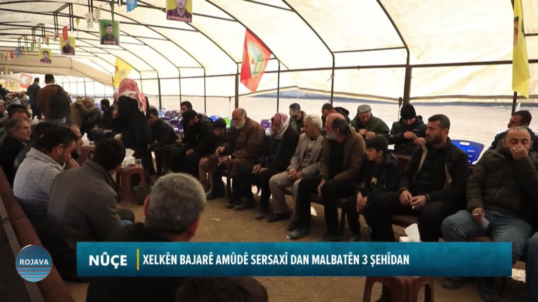 XELKÊN BAJARÊ AMÛDÊ SERSAXÎ DAN MALBATÊN 3 ŞEHÎDAN