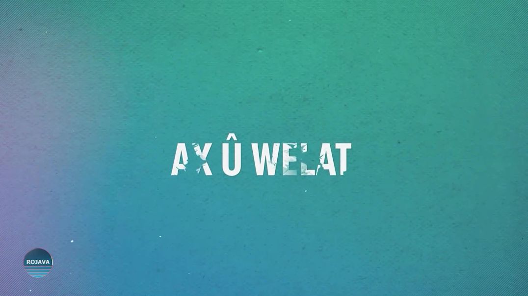 ⁣AX Û WELAT 8 - 2 - 2025