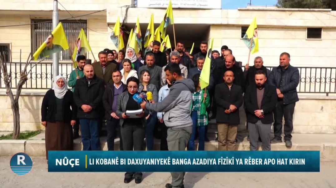 LI KOBANÊ BI DAXUYANIYEKÊ BANGA AZADIYA FÎZÎKÎ YA RÊBER APO HAT KIRIN