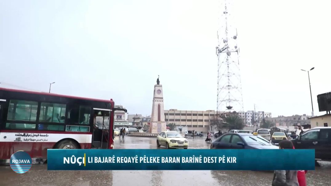 LI BAJARÊ REQAYÊ PÊLEKE BARAN BARÎNÊ DEST PÊ KIR