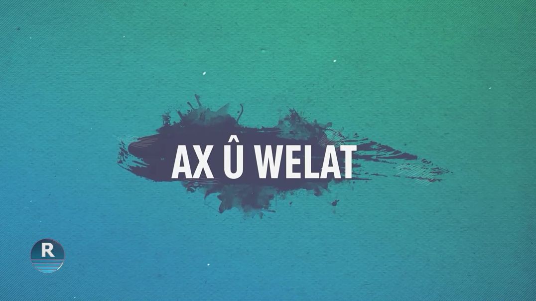 ⁣AX Û WELAT  15 - 2 – 2025