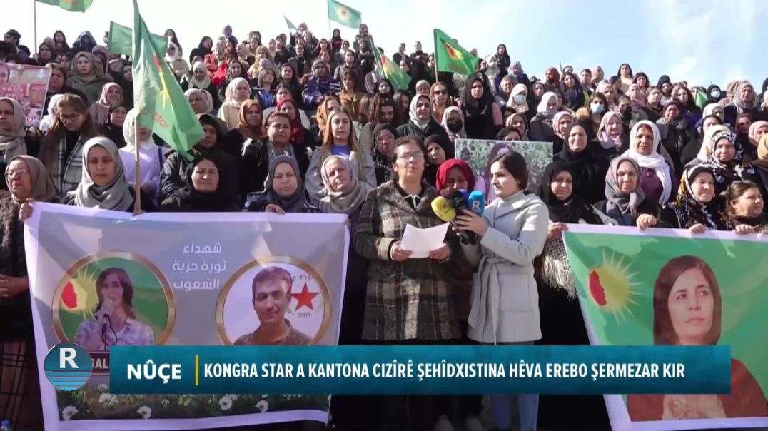 KONGRA STAR A KANTONA CIZÎRÊ ŞEHÎDXISTINA SALÎHA EREBO ŞERMEZAR KIR