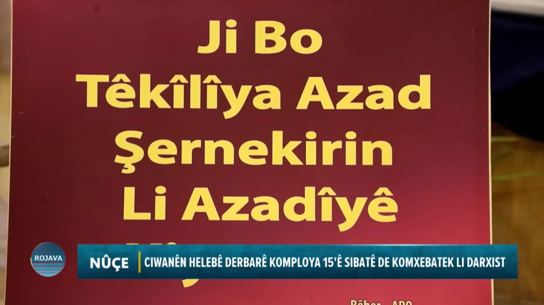 CIWANÊN HELEBÊ DERBARÊ KOMPLOYA 15'Ê SIBATÊ DE KOMXEBATEK LI DARXIST