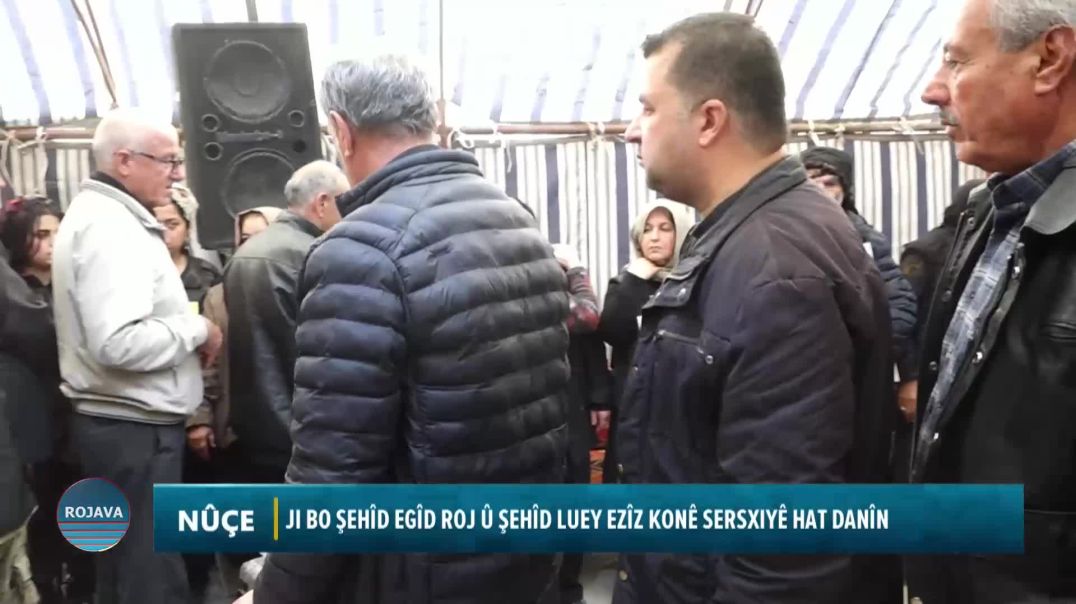 JI BO ŞEHÎD EGÎD ROJ Û ŞEHÎD LUEY EZÎZ KONÊ SERSXIYÊ HAT DANÎN