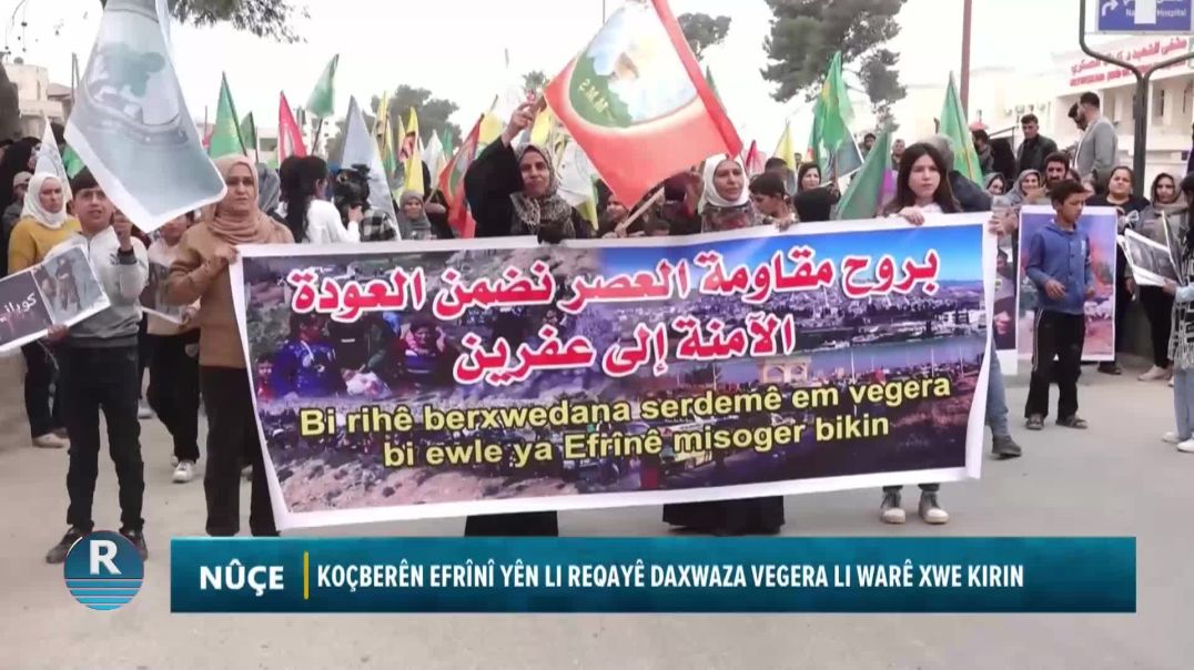 KOÇBERÊN EFRÎNÎ YÊN LI REQAYÊ DAXWAZA VEGERA LI WARÊ XWE KIRIN