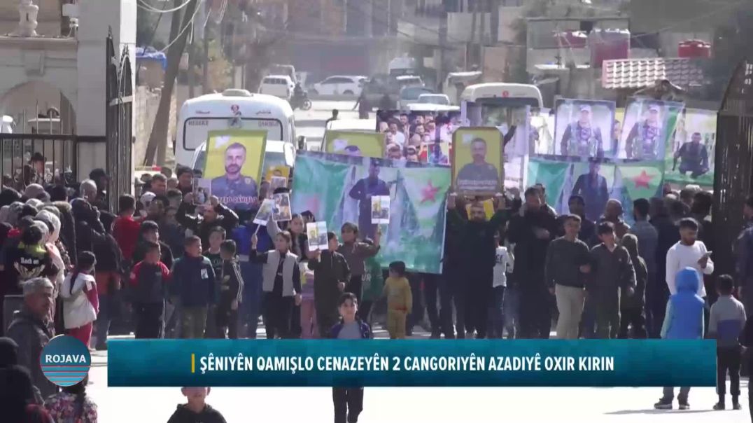 ŞÊNIYÊN QAMIŞLO CENAZEYÊN 2 CANGORIYÊN AZADIYÊ OXIR KIRIN