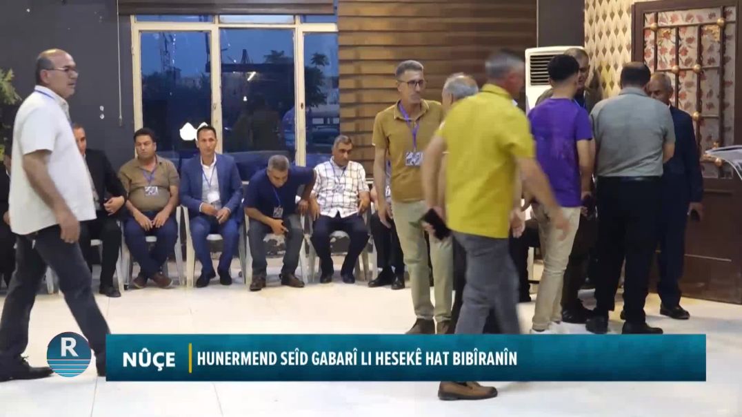 ⁣HUNERMEND SEÎD GABARÎ LI HESEKÊ HAT BIBÎRANÎN