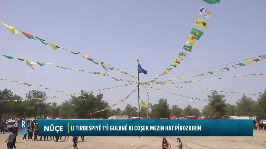 ⁣LI TIRBESPIYÊ 1'Ê GULANÊ BI COŞEK MEZIN HAT PÎROZKIRIN