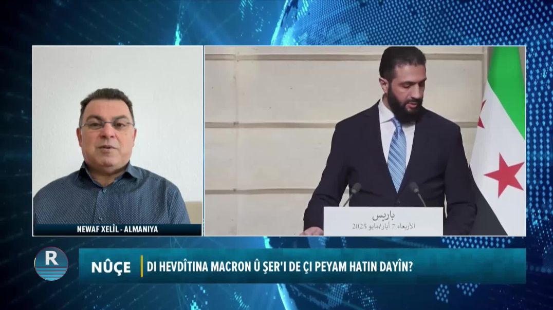 DI HEVDÎTINA MACRON Û ŞER'I DE ÇI PEYAM HATIN DAYÎN?