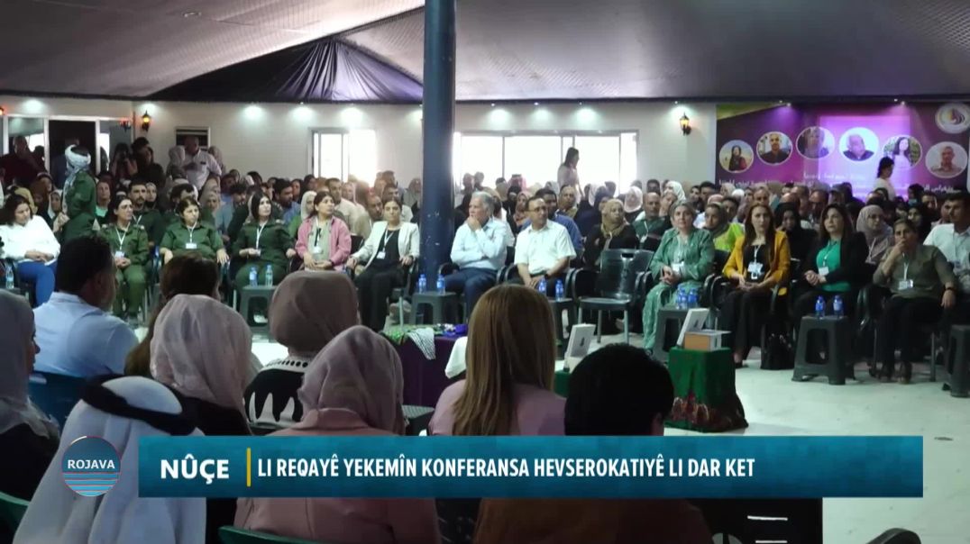 ⁣LI REQAYÊ YEKEMÎN KONFERANSA HEVSEROKATIYÊ LI DAR KET