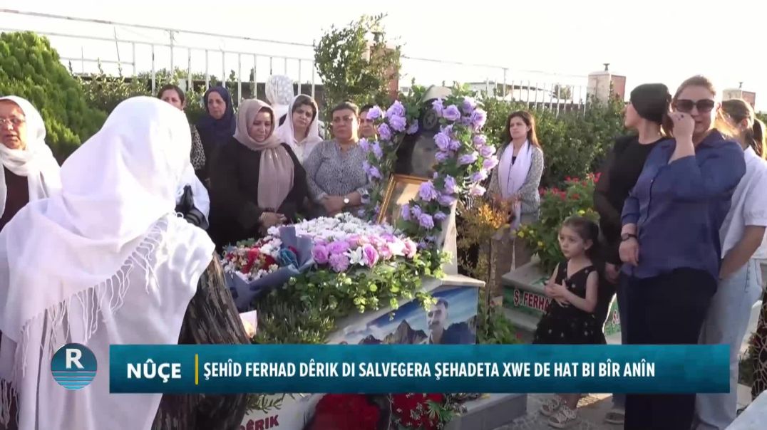 ⁣ŞEHÎD FERHAD DÊRIK DI SALVEGERA ŞEHADETA XWE DE HAT BI BÎR ANÎN