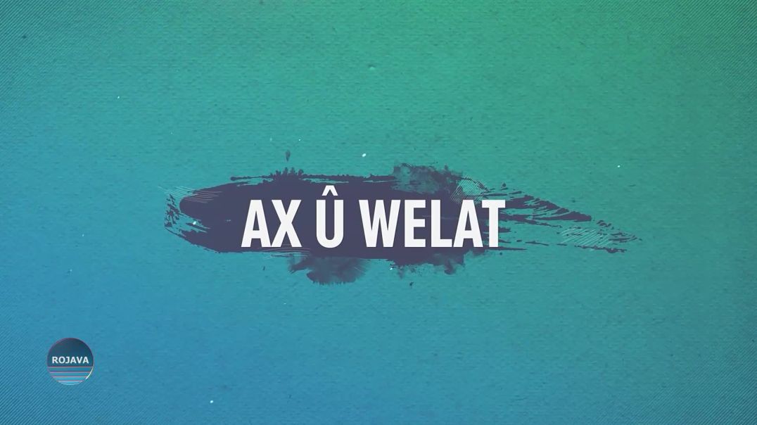 ⁣AX Û WELAT 28 – 6 - 2025