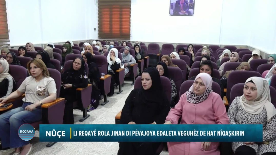 ⁣LI REQAYÊ ROLA JINAN DI PÊVAJOYA EDALETA VEGUHÊZ DE HAT NÎQAŞKIRIN
