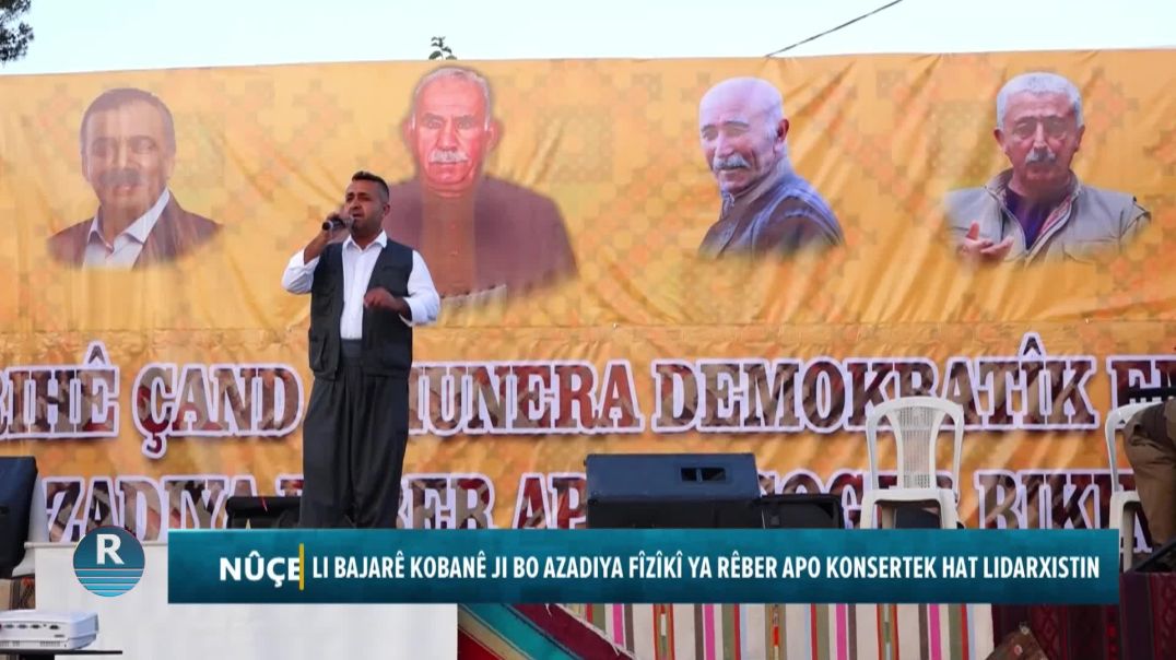 ⁣LI BAJARÊ KOBANÊ JI BO AZADIYA FÎZÎKÎ YA RÊBER APO KONSERTEK HAT LIDARXISTIN