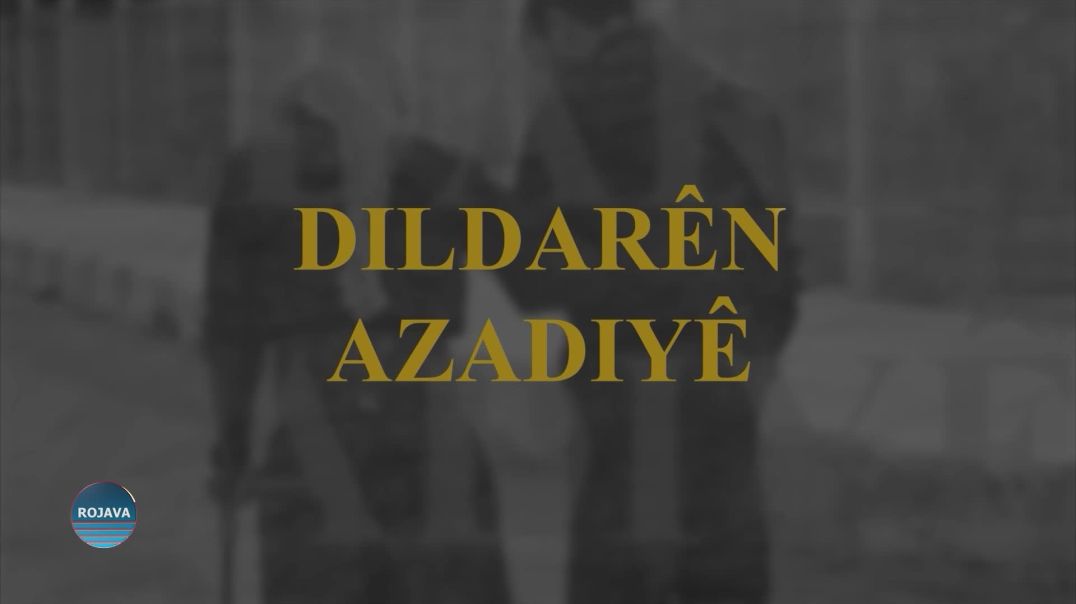 DILDARÊN AZADIYÊ 25-6-2025