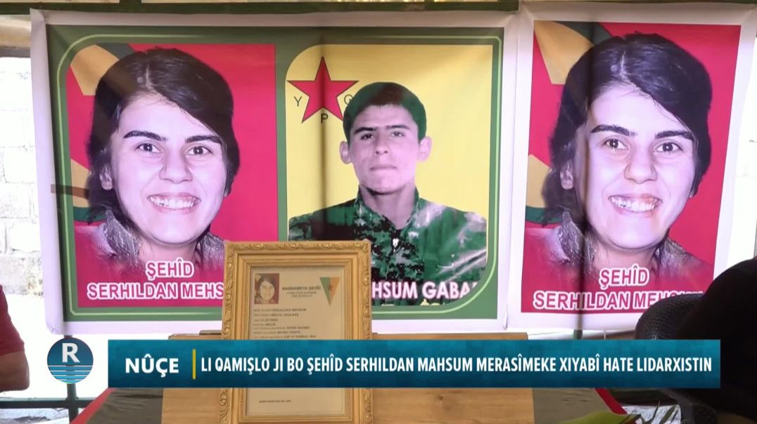 ⁣LI QAMIŞLO JI BO ŞEHÎD SERHILDAN MAHSUM MERASÎMEKE XIYABÎ HATE LIDARXISTIN