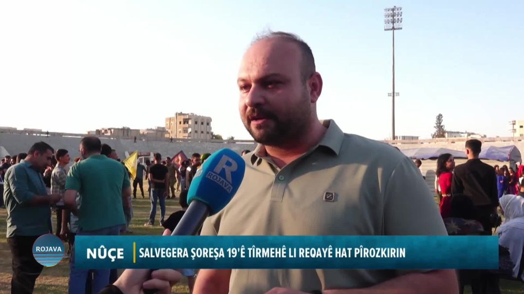 SALVEGERA ŞOREŞA 19'Ê TÎRMEHÊ LI REQAYÊ HAT PÎROZKIRIN