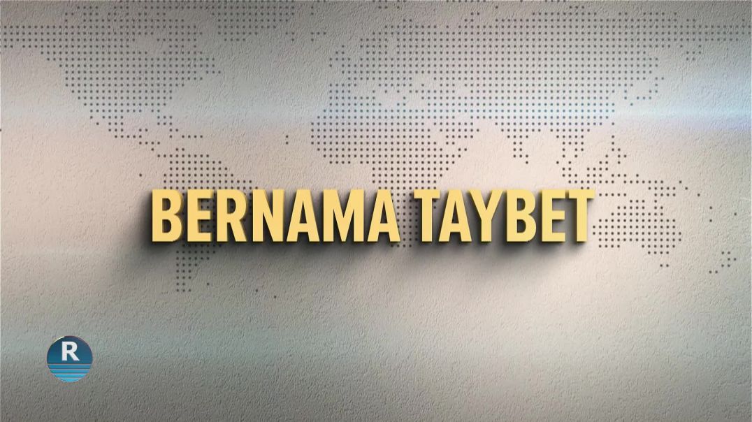 BERNAMEYA TAYBET 13 – 7 – 2025