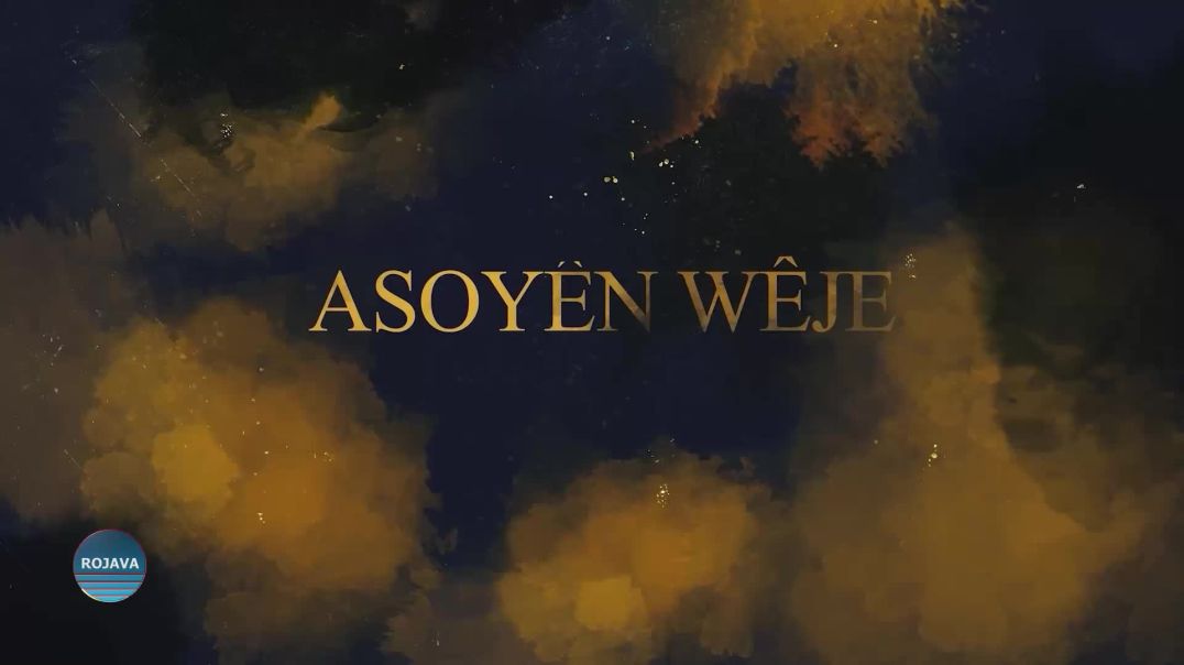 ⁣ASOYÊN WÊJE 2 - 7 - 2025