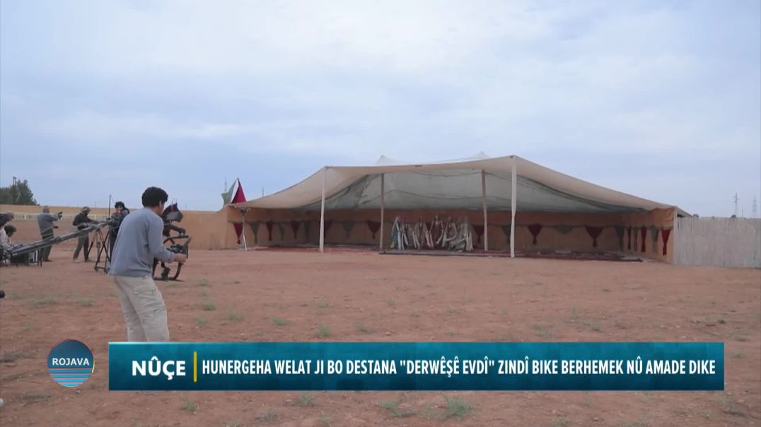 HUNERGEHA WELAT JI BO DESTANA "DERWÊŞÊ EVDÎ" ZINDÎ BIKE BERHEMEK NÛ AMADE DIKE