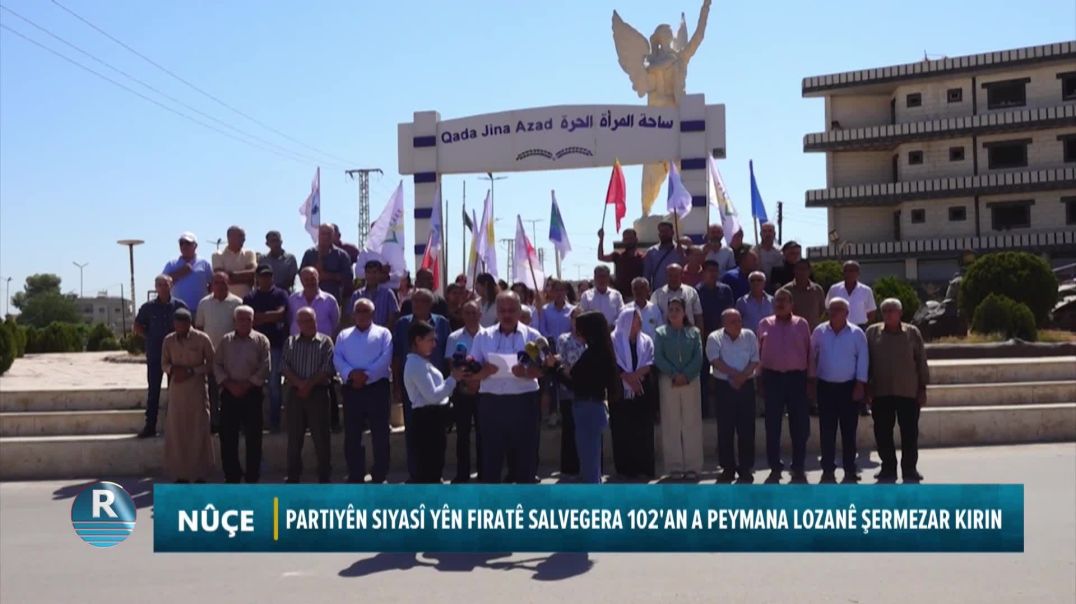 PARTIYÊN SIYASÎ YÊN FIRATÊ SALVEGERA 102'AN A PEYMANA LOZANÊ ŞERMEZAR KIRIN