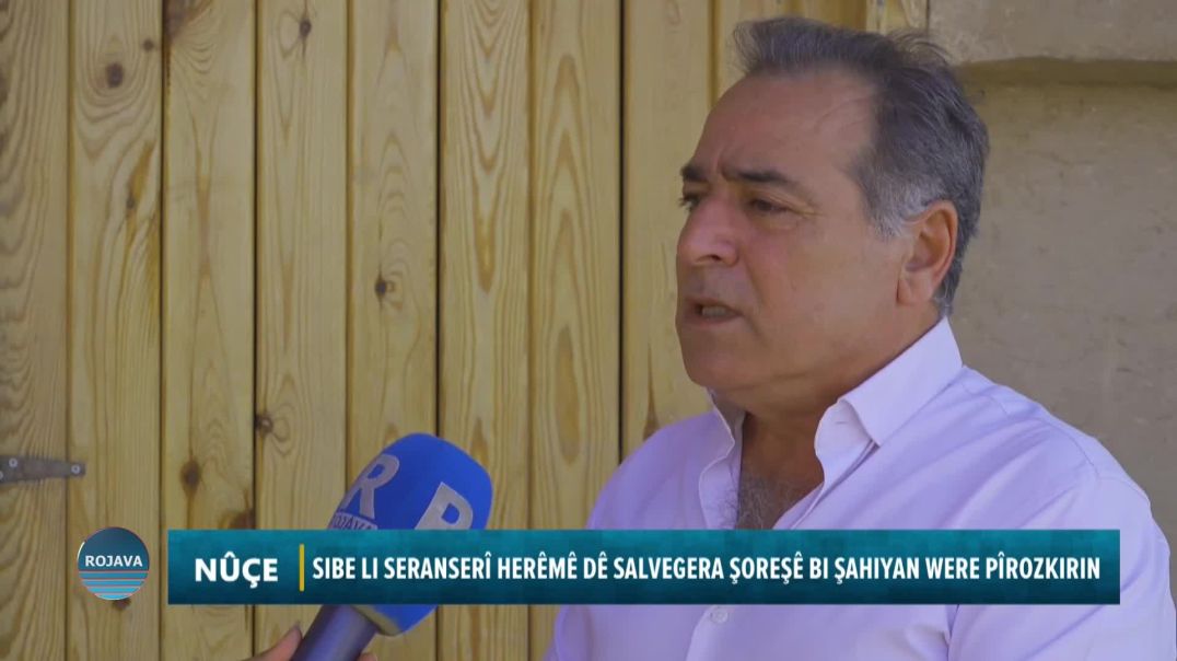 SIBE LI SERANSERÎ HERÊMÊ DÊ SALVEGERA ŞOREŞÊ BI ŞAHIYAN WERE PÎROZKIRIN