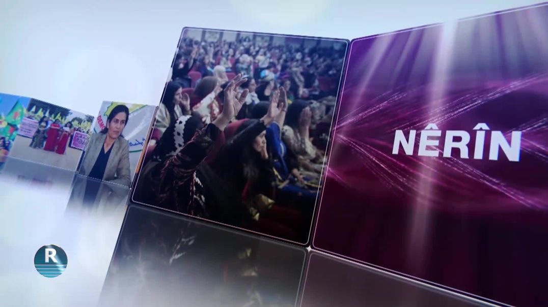 ⁣NÊRÎN 22 – 7- 2025