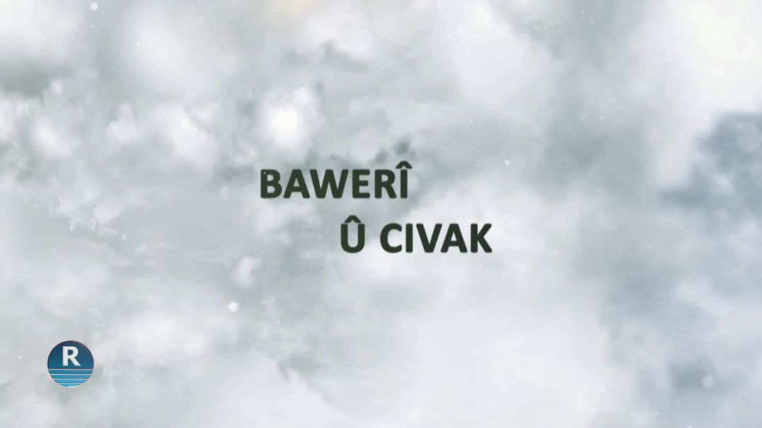 ⁣BAWERÎ Û CIVAK 15 – 8- 2025