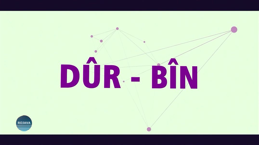 DÛR BÎN 14 -  8 -2025