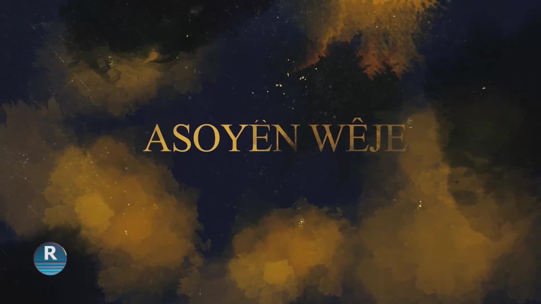 ⁣ASOYÊN WÊJE 13 – 8 - 2025