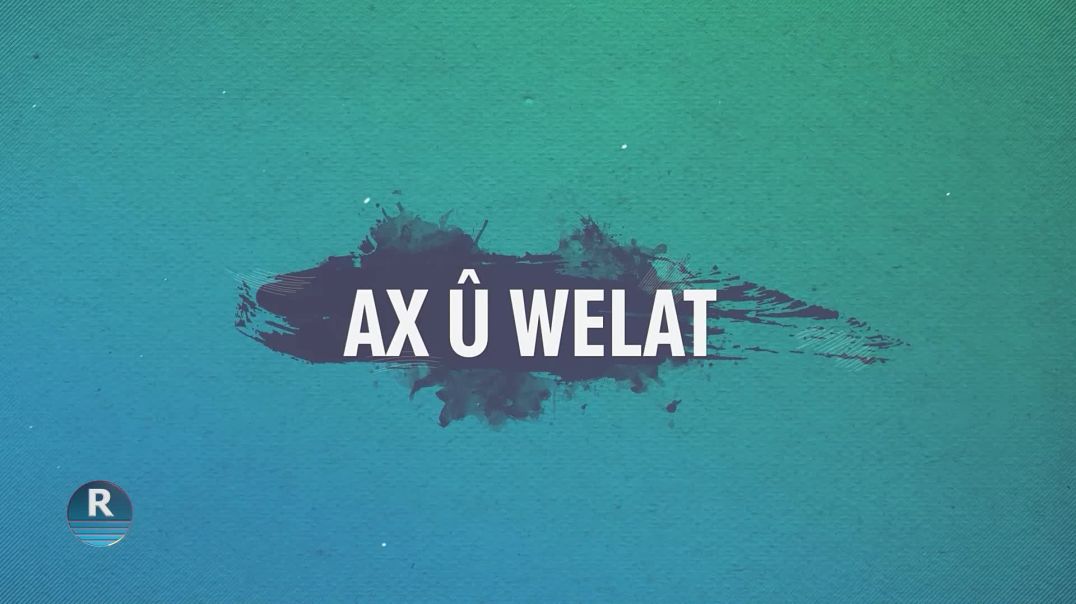 AX Û WELAT  2 - 8 – 2025