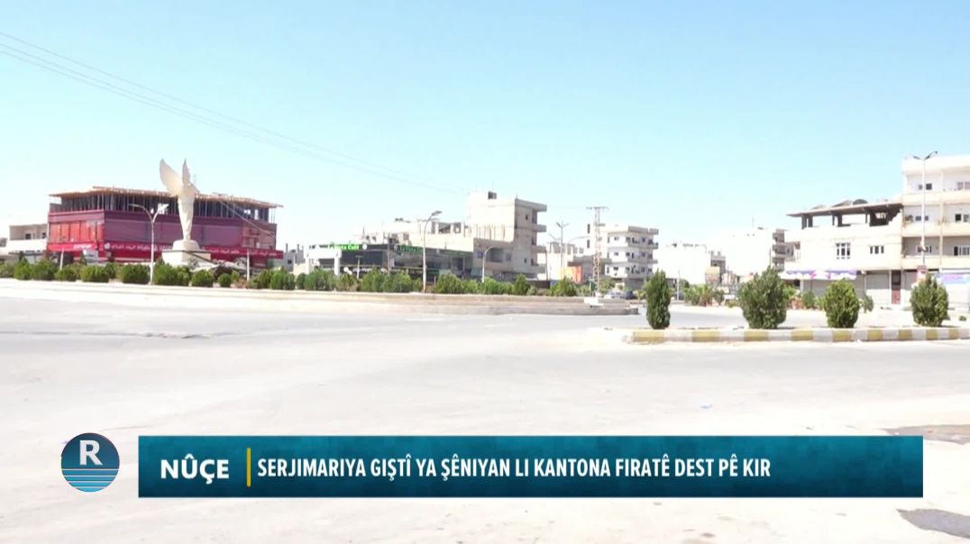 SERJIMARIYA GIŞTÎ YA ŞÊNIYAN LI KANTONA FIRATÊ DEST PÊ KIR