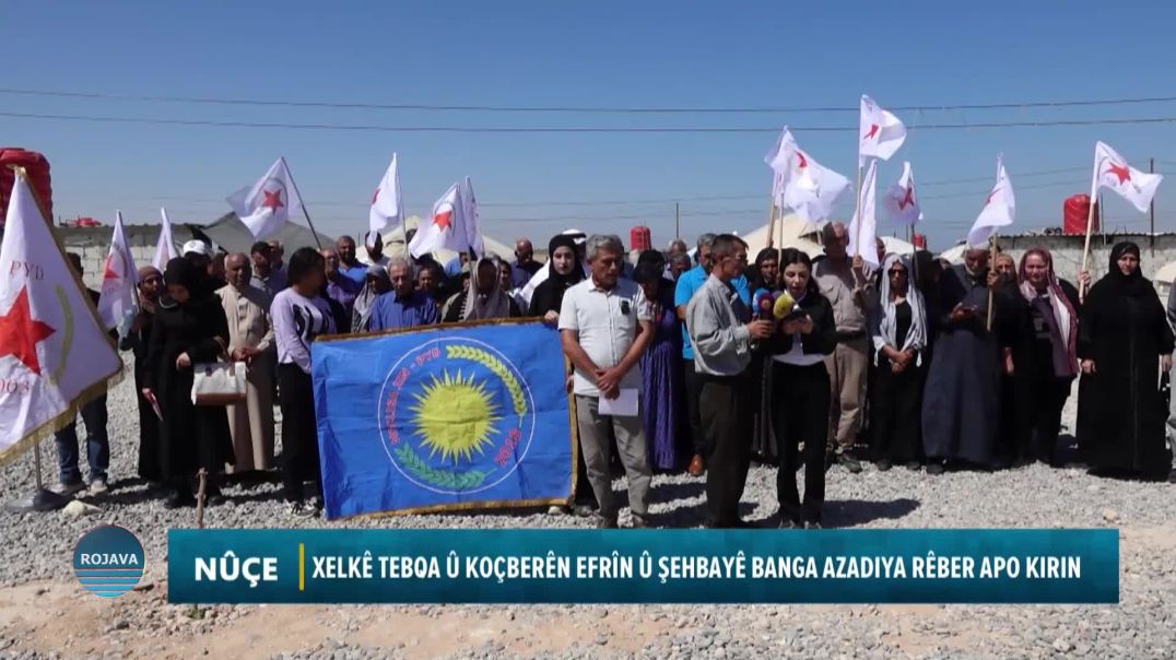 ⁣XELKÊ TEBQA Û KOÇBERÊN EFRÎN Û ŞEHBAYÊ BANGA AZADIYA RÊBER APO KIRIN