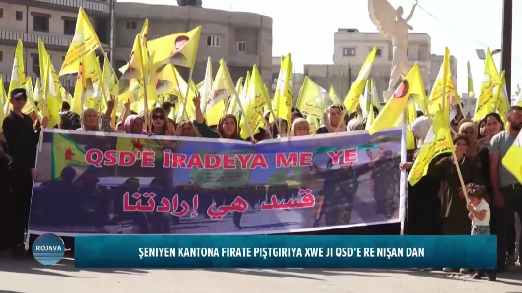 ⁣ŞÊNIYÊN KANTONA FIRATÊ PIŞTGIRIYA XWE JI QSD'Ê RE NÎŞAN DAN