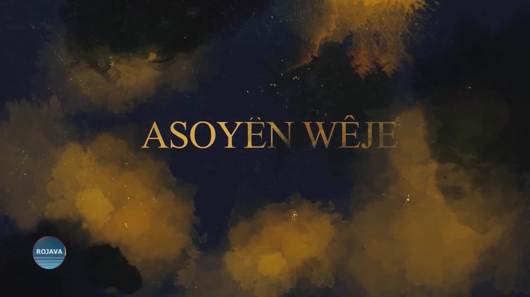 ⁣ASOYÊN WÊJE 3 – 9 - 2025